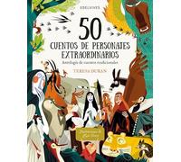 50 Cuentos De Personajes Extraordinarios: Antologia De Cuentos Tradici