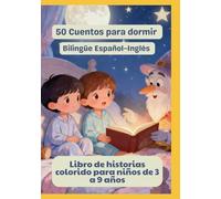 50 Cuentos para dormir | Bilingüe Español-Inglés | Libro de historias colorido para niños de 3 a 9 años