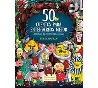 50 cuentos para entendernos mejor: Antología de cuentos tradicionales (Álbumes ilustrados)