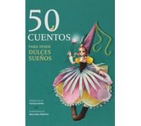 50 cuentos para tener dulces sueños (SIN COLECCION)