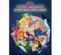 50 Cute Animal Color by Number: For all ages, relax your mind, and discover animals like dogs, cats, and more in pixel art style