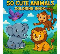 50 Cute Animals Coloring Pages for Kids: Fun Coloring Book Ages +2: Enjoy Hours of Coloring with Simple, Happy and Funny Animal Designs - Great for ... Kids (Coloring Magic by Editorial Nathy)