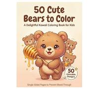 50 Cute Bears to Color: A Delightful Kawaii Bear Coloring Book for Kids with Playful and Cozy Designs