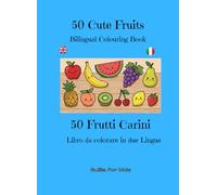 50 Cute Fruits: Bilingual Colouring Book (Suilla for kids)