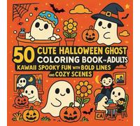 50 Cute Halloween Ghost Coloring Book for Kids and Adults: Kawaii Spooky Fun with Bold Lines and Cozy Scenes: (CZB-MD1)