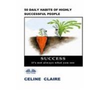 50 Daily Habits Of Highly Successful People (ebook)