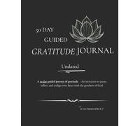 50 Day Guided Gratitude Journal: A 50-day guided journey of gratitude - An invitation to pause, reflect, and realign your heart with the goodness of God.