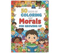 50 Days of Coloring and Morals For Growing Up