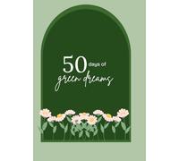 50 Days of Green Dreams