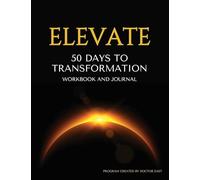 50 Days to Transformation Workbook and Journal: A Guided Journey to Raise Your Frequency, Rewire Your Mind, and Become the Next Best Version of You