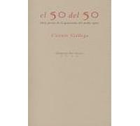 50 DEL 50: Seis Poetas de La Generacion del Medio Siglo (POESIA)