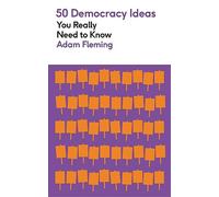50 Democracy Ideas You Really Need to Know (50 Ideas You Really Need to Know series)