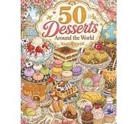 50 Desserts around the world: Bold and Easy Cafe Aesthetic Line Art with Cakes, Pastries, and Sweet Treats for Adults and Teens
