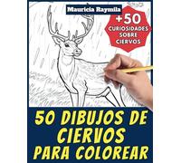 50 dibujos de ciervos para colorear - Libro de colorear para niños y adultos: +50 páginas de curiosidades científicas sobre ciervos para jóvenes y ... y aprende con Mauricia - Animales - Vol. 24
