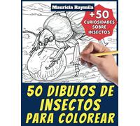 50 dibujos de insectos para colorear - Libro de colorear para niños y adultos: +50 páginas de curiosidades científicas sobre insectos para jóvenes y ... y aprende con Mauricia - Animales - Vol. 8