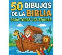 50 Dibujos de la Biblia para todas las edades! Big Bible Stories Coloring Book for All Ages: 50 Christian Scenes: Gran Libro para Colorear de ... con Versículos para Todas las Edades