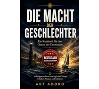 50+ *DIE MACHT DER GESCHLECHTER* - Ein Kursbuch für den Ozean der Emotionen: 45 Fallgeschichten vom täglichen Kampf zwischen Frauen und Männern, vom Umgang miteinander. (50 PLUS)
