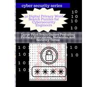 50 Digital Privacy Word Search Puzzles for Cybersecurity Engineers: Large Print Brain Games Featuring Privacy, Encryption, Networks, and Security Terms
