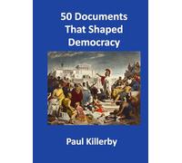 50 Documents That Shaped Democracy