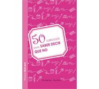 50 Ejercicios Para Saber Decir No