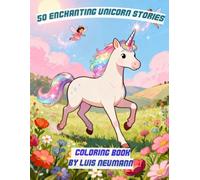 50 Enchanting Unicorn Stories: A Magical Coloring Book for Kids, Ages 4-8 (WonderTales Coloring Adventures)