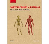 50 estructuras y sistemas de la antomía humana (Guía breve rústica)