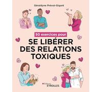 50 exercices pour se libérer des relations toxiques
