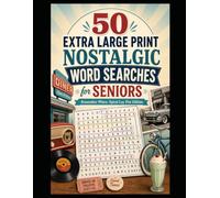 50 Extra Large Print Word Searches for Seniors: Remember When Jumbo Print Edition