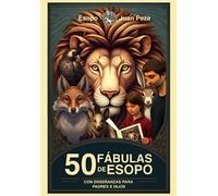 50 fábulas de Esopo: con Enseñanzas para Padres e Hijos