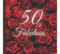 50 & Fabulous Birthday Guest Book: 50th Birthday Decorations and Gifts for Women | Floral Design Fabulous 50 Birthday Decorations Keepsake Memory Book ... | Paperback Guest Book (Premium Cream Paper)