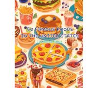 50 Famous Foods In the United States: Coloring Book for Kids and Adults