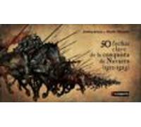 50 fechas clave de la conquista de Navarra (1512-1525)