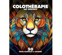 50 Félins Mandala - Livre de Coloriage Méditatif: Anti Stress