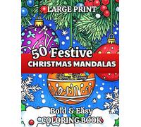 50 Festive Christmas Mandalas Bold and Easy Coloring Book: Large Print and Simple Mandala Patterns Coloring Pages for Adults and Teens (Bold & Easy Coloring Books Collection)