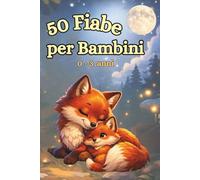 50 Fiabe per bambini: 0-3 anni