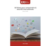 50 fiches pour comprendre la sécurité internationale: Enjeux et défis
