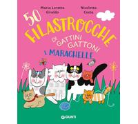 50 filastrocche di gattini gattoni e marachelle. Ediz. a colori