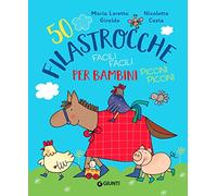 50 filastrocche facili facili per bambini piccini piccini. Ediz. a colori