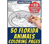 50 Florida Animals Coloring Pages for Kids and Adults: +50 Amazing Facts about Wildlife in this American State. Coloring Book for Children and Older ... and Learn with Janelle - Animals - Vol. 378