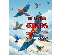 50 Flying Birds With Names: Coloring Book