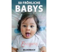 50 fröhliche Babys: Bilderbuch für Senioren mit Demenz (Großschrift) (Sanfte Beschäftigung)