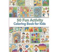 50 Fun Activity Coloring Book for Kids: “Mazes, Puzzles, Matching Games, and Creative Coloring Pages”