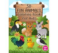 50 Fun Animals Coloring Book for Kids Ages 4+: Cute Creatures in Beautiful Nature with Facts, Drawing Steps, Wild Adventures, Playful Habitats, and a Certificate for Creative Learning
