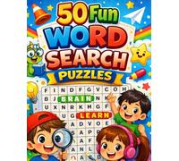 50 Fun Word Search Puzzles for Kids Ages 6-12: Boost your child's mind with 50 exciting word search puzzles that are fun and educational!