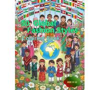 50 Global Fashion Styles Coloring Book: “A Creative Journey Through 50 Countries’ Fashion Styles”