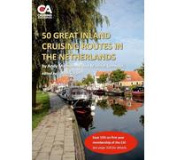 50 Great Inland Cruising Routes in the Netherlands: A guide to 50 great cruises on the rivers and canals of the Netherlands, with details of locks, ... and facilities on each waterway (7th edition)
