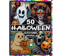 50 Halloween Color by Number Mysteries: Spooky Grid Coloring Pages with Ghosts, Pumpkins & Eerie Castles for Relaxing Fall Fun