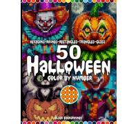 50 Halloween Color by Number: Mystery Mosaic Coloring Book for Adults and Teens | Black Background Color by Number with 5 Shape Styles and Master ... Reveal | Fun Seasonal Creative Activity Book
