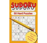 50 Hard Sudoku Puzzles: Advanced Grids to Sharpen Your Focus and Strategy
