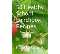 50 Healthy School Lunchbox Recipes